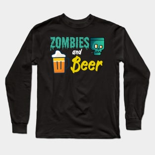 Zombies and beer Long Sleeve T-Shirt